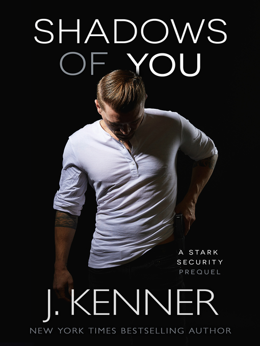 Title details for Shadows of You by J. Kenner - Available